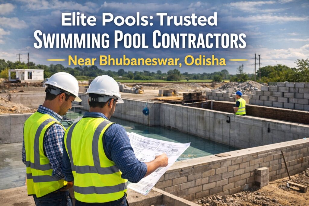 Elite Pools Trusted Swimming Pool Contractors Near Bhubaneswar, Odisha